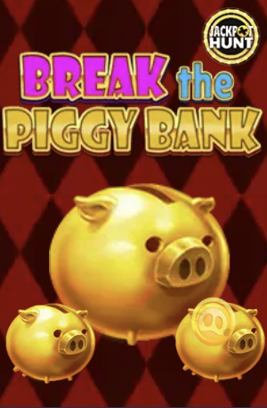 Break the Piggy Bank